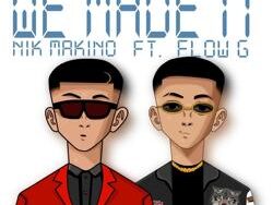 Nik Makino ft. Flow G - WE MADE IT (MIDI Profesional)